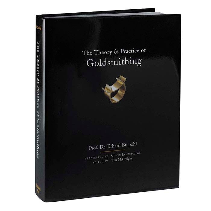 Theory and Practice of Goldsmithing: Brepohl, Erhard