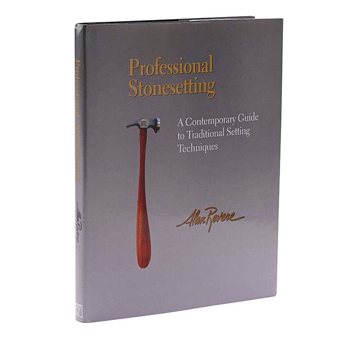 Professional Stonesetting: A Contemporary Guide to Traditional Setting ...